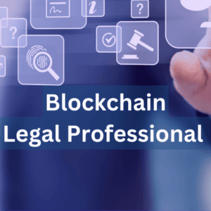 Certified Blockchain Legal Professional
